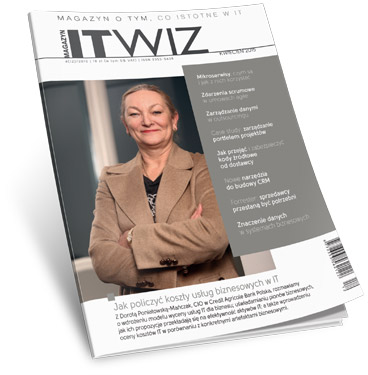 Nowy numer magazynu ITwiz już dostępny! Sprawdź o czym piszemy