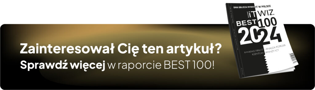 Największe firmy IT w Polsce w roku 2023 &#8211; ranking ITwiz Best100