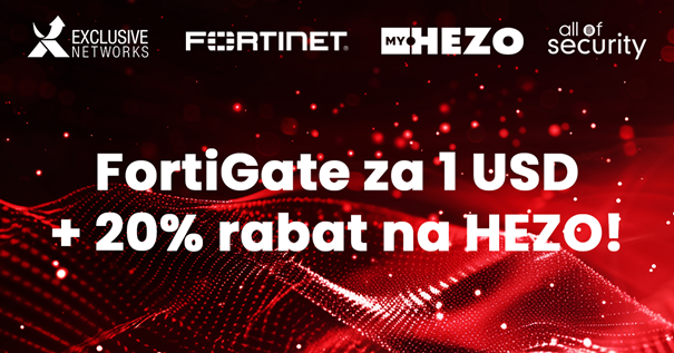 Ostatni miesiąc promocji: FortiGate za 1 USD + 20% rabatu na usługi HEZO