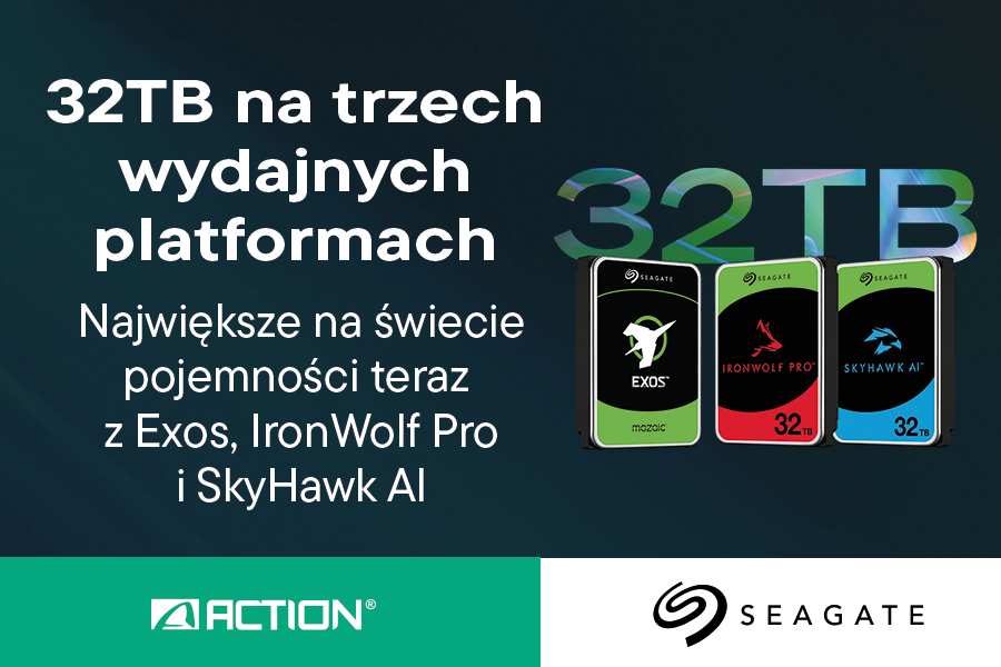 Więcej danych, mniej kompromis&oacute;w. Dyski Seagate 32 TB w Action