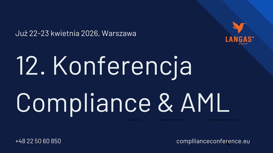 Wyzwania regulacyjne i automatyzacja procesów AML przedmiotem 12. Konferencji Compliance & AML