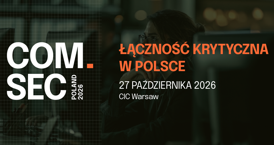 COM.SEC POLAND 2026. W Warszawie o przyszłości łączności kryzysowej